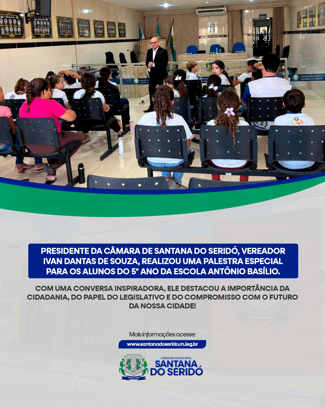Presidente da Câmara, vereador Ivan Dantas, realiza palestra especial para alunos do 5º ano da Escola Antônio Basílio