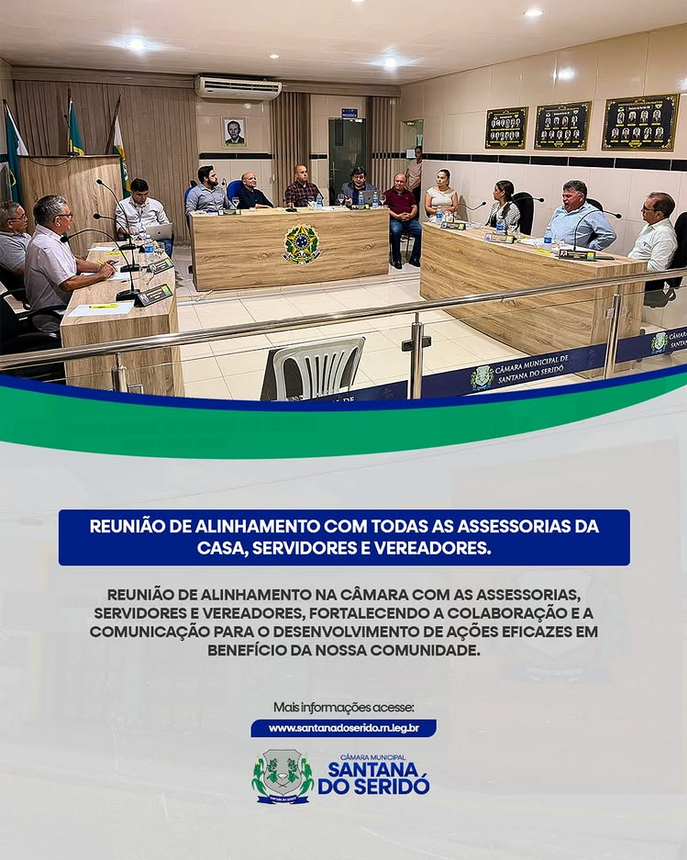 Reunião de Alinhamento com todas as assessorias da casa,servidores e vereadores