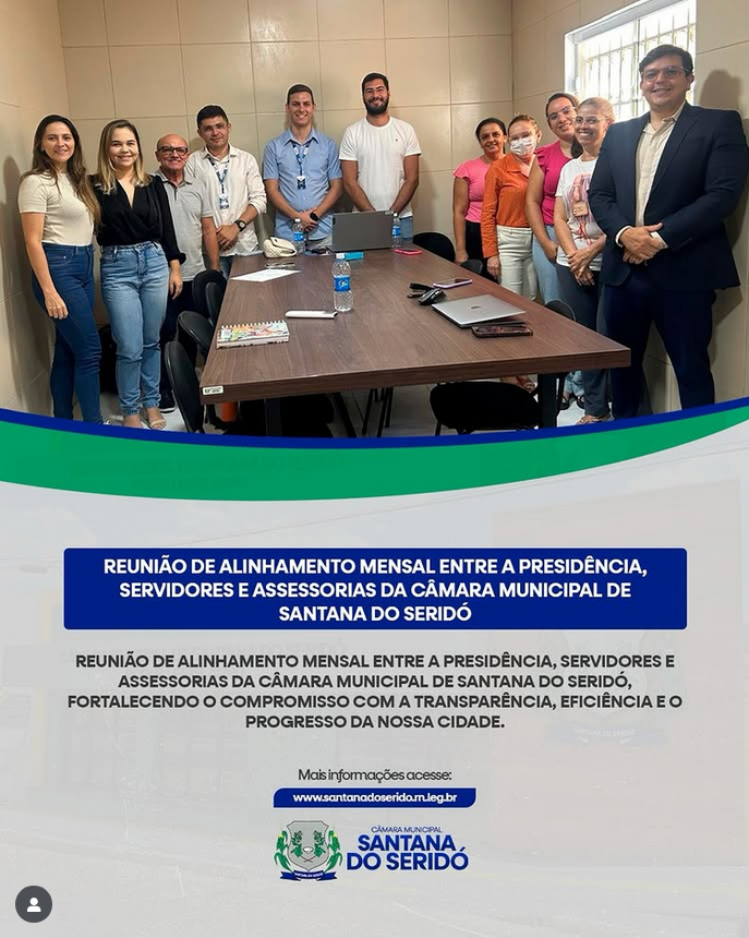 Reunião de alinhamento mensal entre a presidência, servidores e assessorias da Câmara Municipal de Santana do Seridó