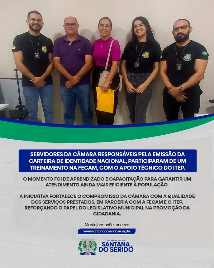 Servidores da Câmara de Santana do Seridó, responsáveis pela emissão da Carteira de Identidade Nacional, participaram de um treinamento na FECAM, com o apoio técnico do ITEP.